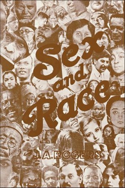Sex and Race, Volume 3, J. A. Rogers - Ebook - 9780819575555