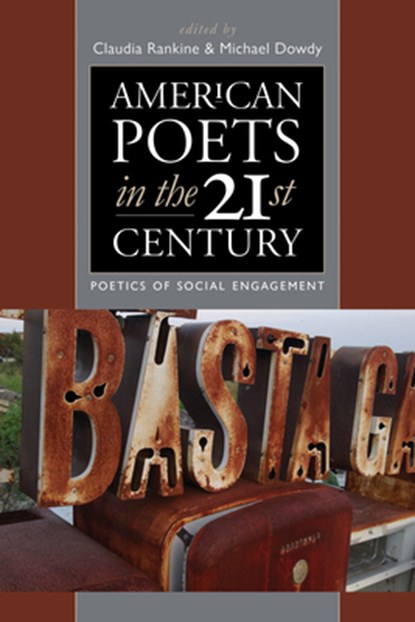 American Poets in the 21st Century, Michael Dowdy ; Claudia Rankine - Paperback - 9780819578303