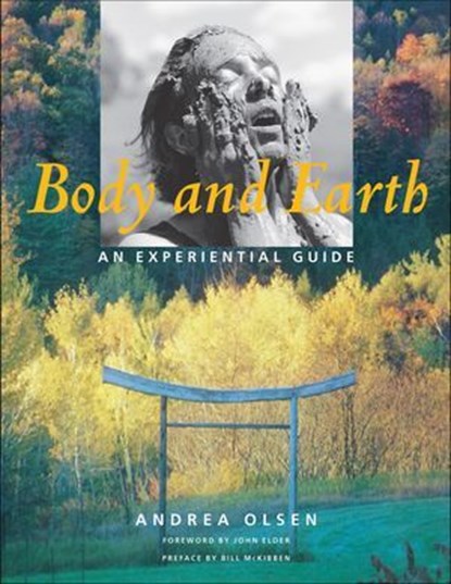Body and Earth, Andrea Olsen ; Bill McKibben - Ebook - 9780819579478