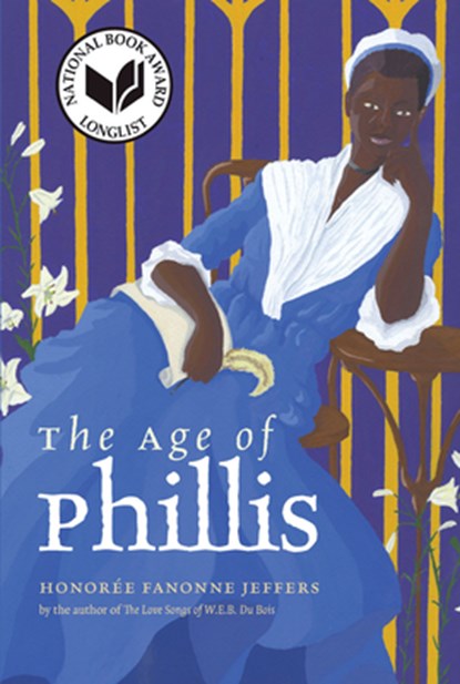 The Age of Phillis, Honoree Fanonne Jeffers - Paperback - 9780819579508