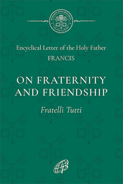 On Fraternity & Social Friendship, Catholic Church - Paperback - 9780819808745