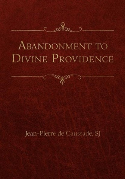 Abandonment to Divine Providence, Jean-Pierre de Caussade - Gebonden - 9780819808769