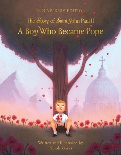 A Boy Who Became Pope: The Story of John Paul II, Fabiola Garza - Gebonden - 9780819812568