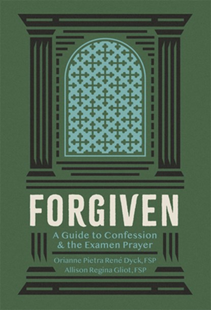 Forgiven Guide to Confession: Guide to Confession, Orianne Petra Rene Dyck - Paperback - 9780819819208