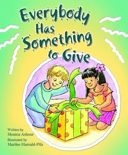 Everybody Has Someth to Give, Monica Ashour - Paperback - 9780819823892