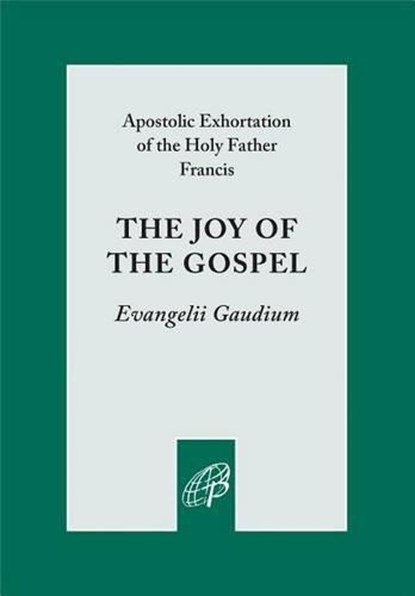 Joy of the Gospel, Francis - Paperback - 9780819875051