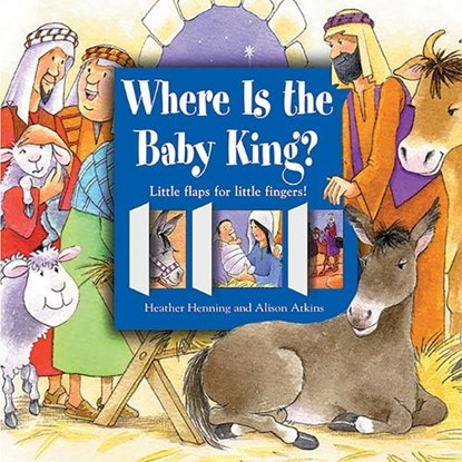 Where Is the Baby King, Heather Henning - Paperback - 9780819882165