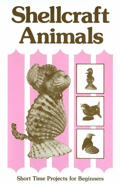 Shellcraft Animals, Patricia E. Pope - Paperback - 9780820005072