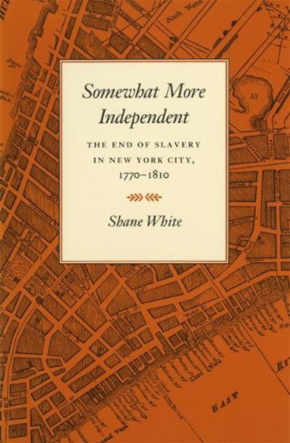 Somewhat More Independent, Shane White - Paperback - 9780820323749