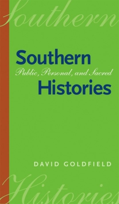 Southern Histories, David R. Goldfield - Gebonden - 9780820325613