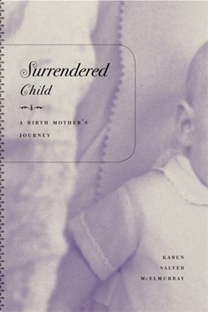 Surrendered Child, Karen Salyer McElmurray - Paperback - 9780820328232