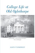 College Life at Old Oglethorpe | Allan P. Tankersley | 