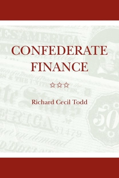 Confederate Finance, Richard Cecil Todd - Paperback - 9780820334547