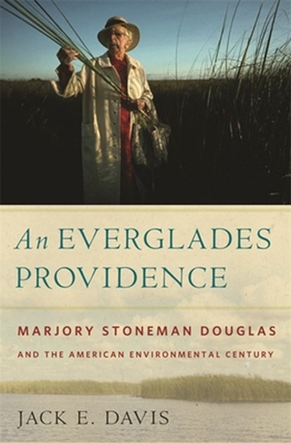 An Everglades Providence, Jack E. Davis - Paperback - 9780820337791