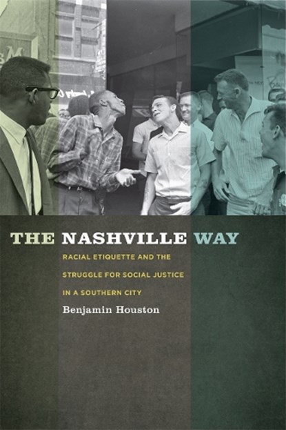 The Nashville Way, HOUSTON,  Benjamin - Gebonden - 9780820343266