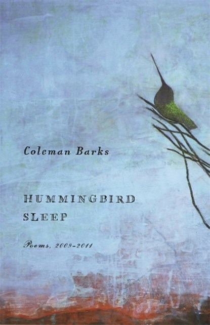 Hummingbird Sleep, Coleman Barks - Paperback - 9780820345048