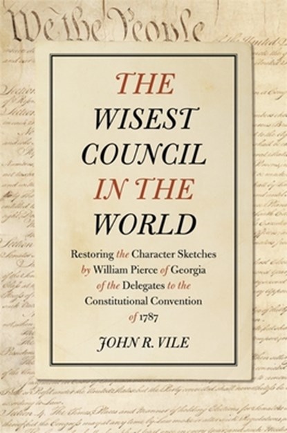 The Wisest Council in the World, John R. Vile - Gebonden - 9780820347721