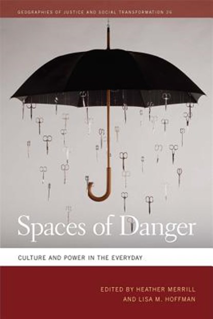 Spaces of Danger, Heather Merrill ; Lisa M. Hoffman - Paperback - 9780820348773