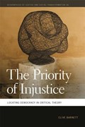 The Priority of Injustice | Clive Barnett | 