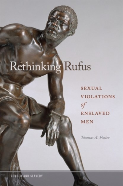 Rethinking Rufus, Thomas A. Foster - Gebonden - 9780820355214