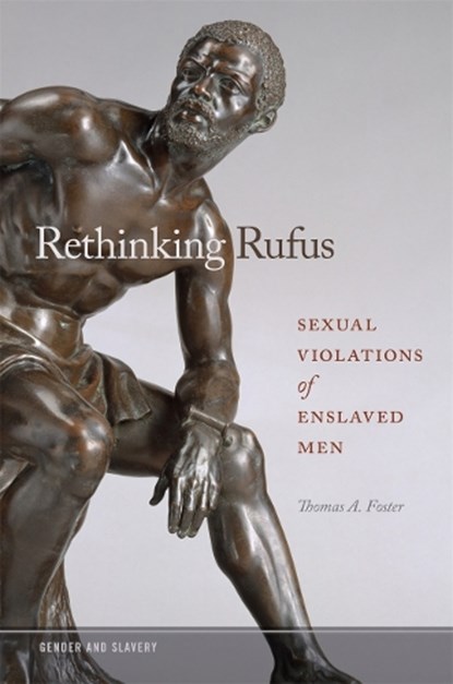 Rethinking Rufus, Thomas A. Foster - Paperback - 9780820355221