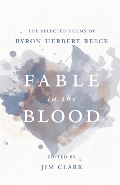 Fable in the Blood, Byron Herbert Reece - Paperback - 9780820355429
