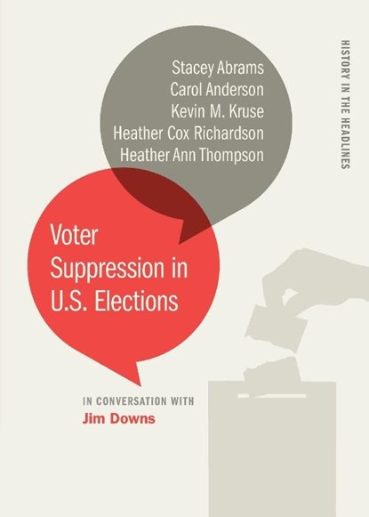 Voter Suppression in U.S. Elections, Stacey Abrams ; Carol Anderson ; Kevin M. Kruse ; Heather Cox Richardson - Paperback - 9780820357744