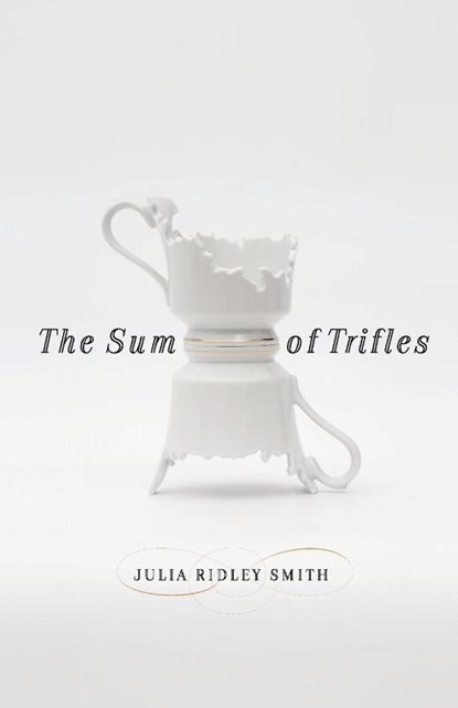 The Sum of Trifles, Julia Ridley Smith - Paperback - 9780820360416