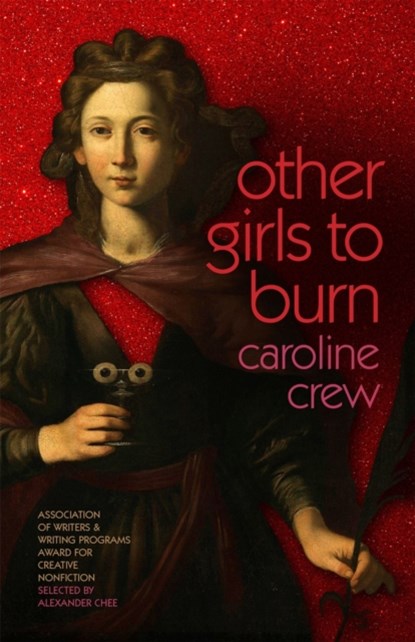 Other Girls to Burn, Caroline Crew - Paperback - 9780820360430