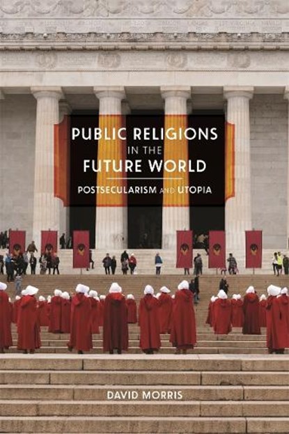 Public Religions in the Future World, David Morris - Paperback - 9780820360645
