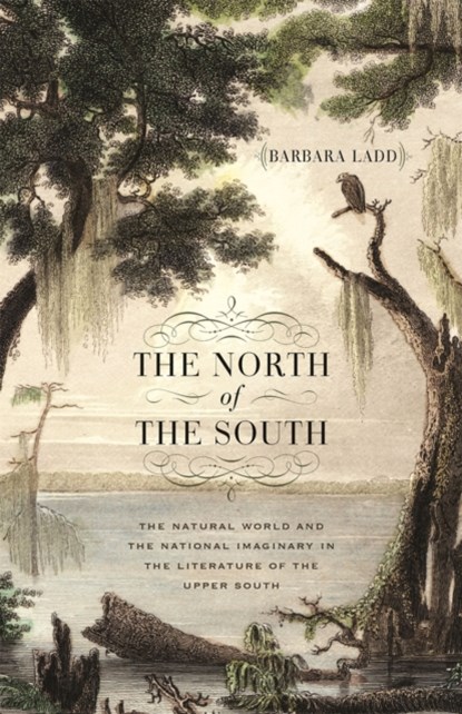 The North of the South, Barbara Ladd - Paperback - 9780820362526