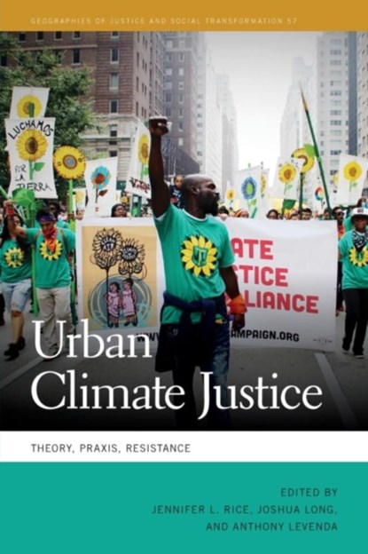 Urban Climate Justice, Jennifer L. (University of Georgia) Rice ; Joshua (Southwestern University) Long ; Anthony (Evergreen State College) Levenda - Paperback - 9780820363769