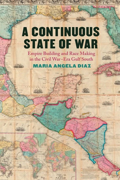 A Continuous State of War, Maria Angela Diaz - Paperback - 9780820366494
