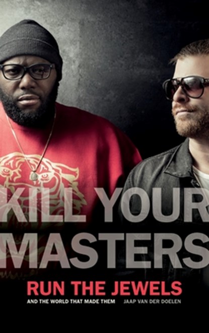 Kill Your Masters, Jaap van der Doelen - Gebonden - 9780820367835