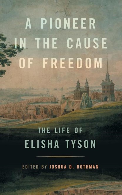 A Pioneer in the Cause of Freedom, Joshua D Rothman - Gebonden - 9780820369983