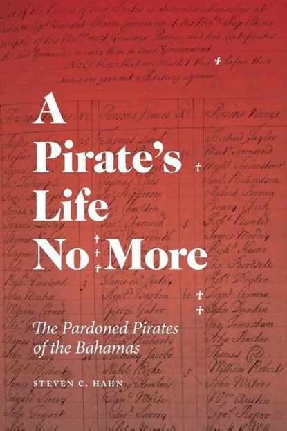 A Pirate's Life No More, Steven C. Hahn - Paperback - 9780820373447