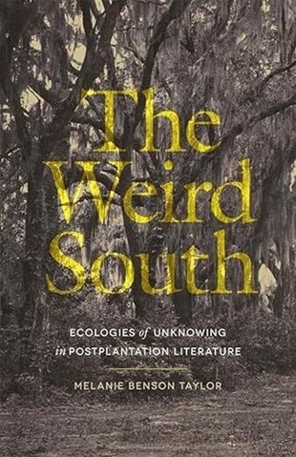 The Weird South, Melanie Benson Taylor - Paperback - 9780820373843