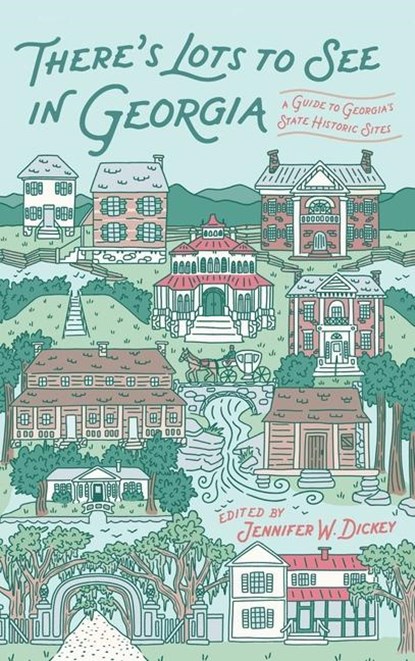 There's Lots to See in Georgia, Jennifer W. Dickey - Gebonden - 9780820374024