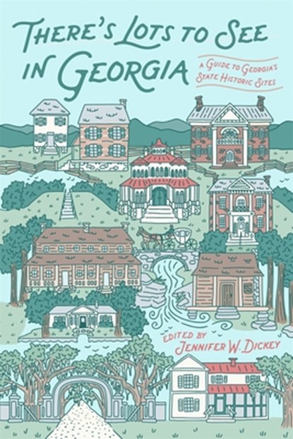 There's Lots to See in Georgia, Jennifer W. Dickey - Paperback - 9780820374031