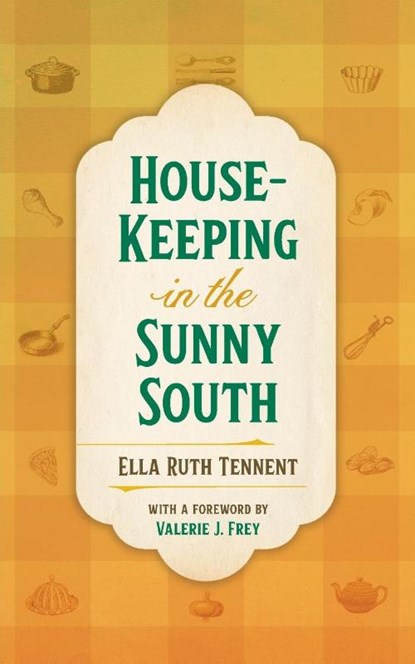 House-Keeping in the Sunny South, Ella Ruth Tennent - Paperback - 9780820374062