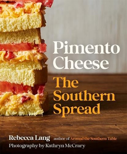 Pimento Cheese, Rebecca Lang - Gebonden - 9780820374673