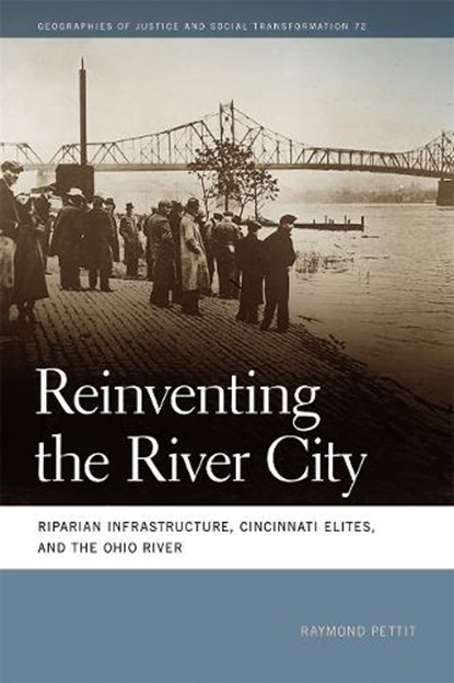 Reinventing the River City, Raymond Pettit - Paperback - 9780820374918
