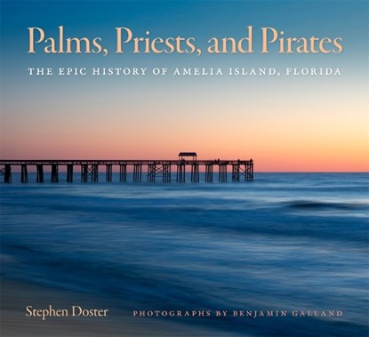 Palms, Priests, and Pirates, Stephen Doster - Gebonden - 9780820375212