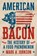 American Bacon, Mark A. Johnson - Gebonden - 9780820375403