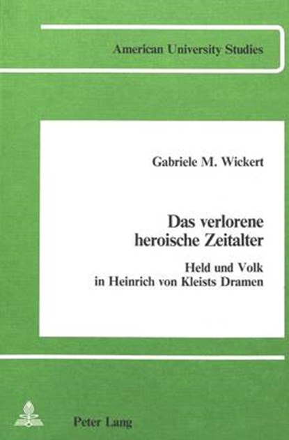 Verlorene Heroische Zeitalter, Gabriele Maria Wickert - Paperback - 9780820400044