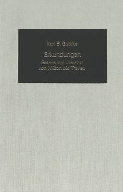 Erkundungen, Karl S. Guthke - Gebonden - 9780820400198
