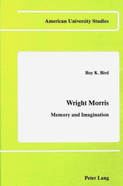Wright Morris, Roy K Bird - Gebonden - 9780820401812