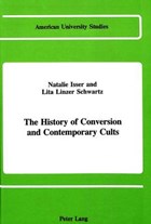 The History of Conversion and Contemporary Cults | Natalie Isser ; Lita Linzer Schwartz | 