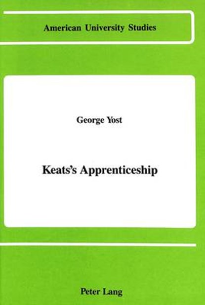 Keats's Apprenticeship, George Yost - Gebonden - 9780820406626