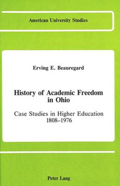 History of Academic Freedom in Ohio, Erving E Beauregard - Gebonden - 9780820406664